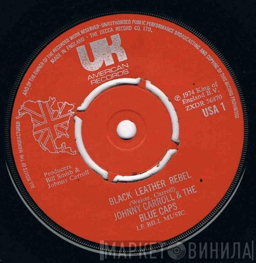 Johnny Carroll & The Blue Caps - Black Leather Rebel