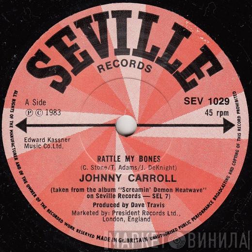 Johnny Carroll - Rattle My Bones