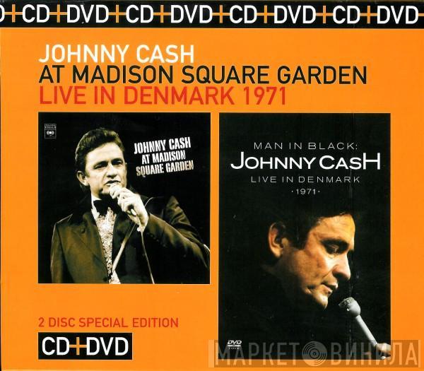  Johnny Cash  - At Madison Square Garden / Man In Black: Live In Denmark 1971