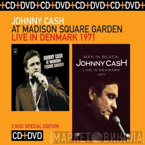  Johnny Cash  - At Madison Square Garden / Man In Black: Live In Denmark 1971
