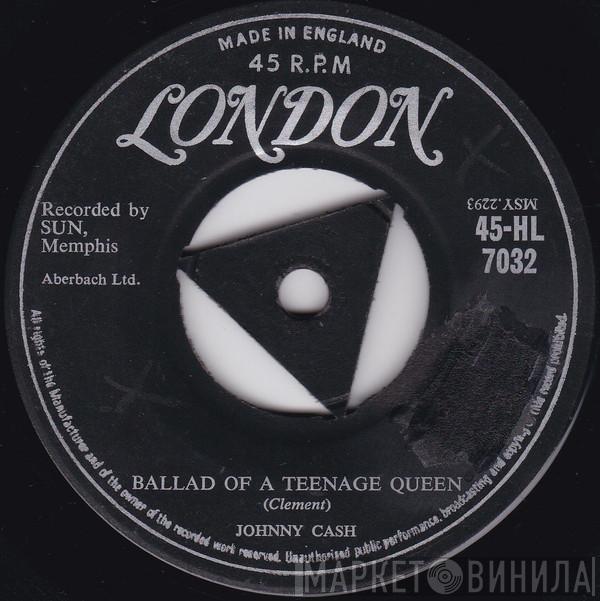  Johnny Cash  - Ballad Of A Teenage Queen / Big River