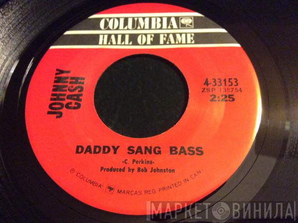  Johnny Cash  - Daddy Sang Bass / Folsom Prison Blues
