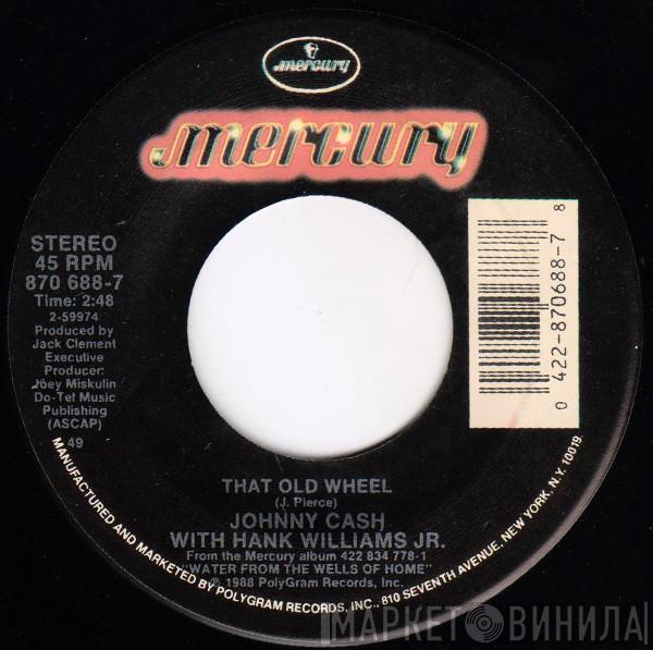 Johnny Cash, Hank Williams Jr. - That Old Wheel / Tennessee Flat Top Box