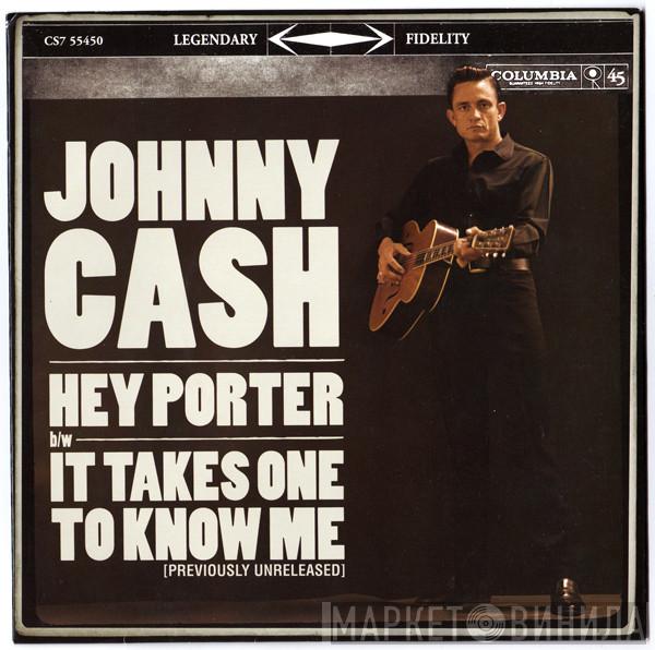  Johnny Cash  - Hey Porter / It Takes One To Know Me