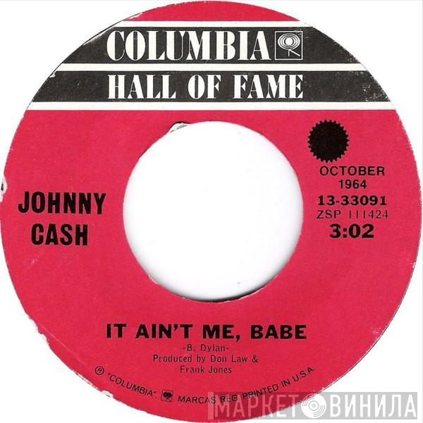 Johnny Cash  - It Ain't Me, Babe / Understand Your Man