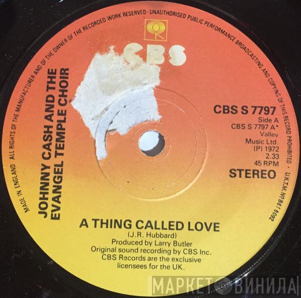 Johnny Cash, The Evangel Temple Choir - A Thing Called Love / Daddy