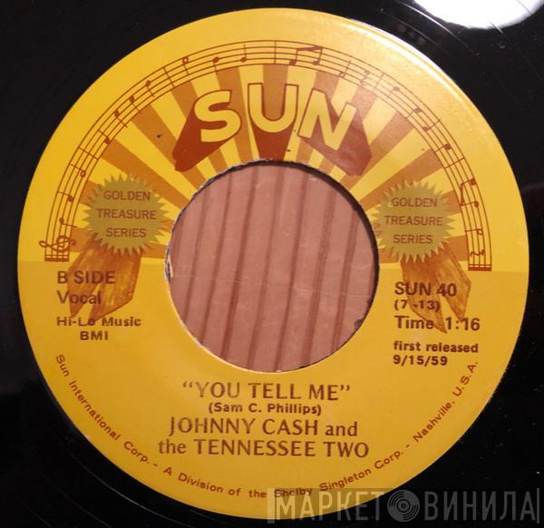  Johnny Cash & The Tennessee Two  - Goodbye Little Darling/You Tell Me
