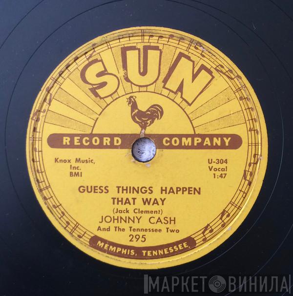  Johnny Cash & The Tennessee Two  - Guess Things Happen That Way / Come In Stranger