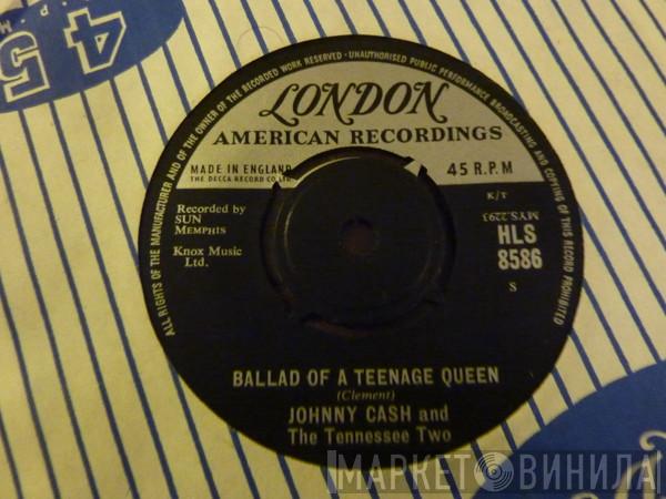 Johnny Cash & The Tennessee Two - Ballad Of A Teenage Queen / Big River