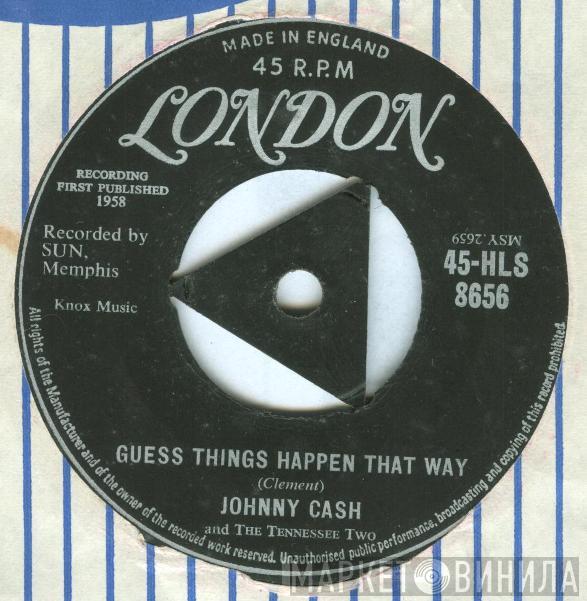  Johnny Cash & The Tennessee Two  - Guess Things Happen That Way