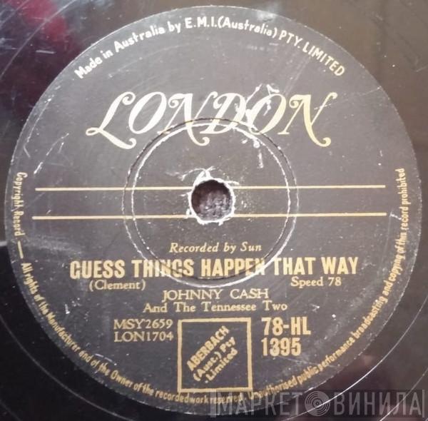  Johnny Cash & The Tennessee Two  - Guess Things Happen That Way