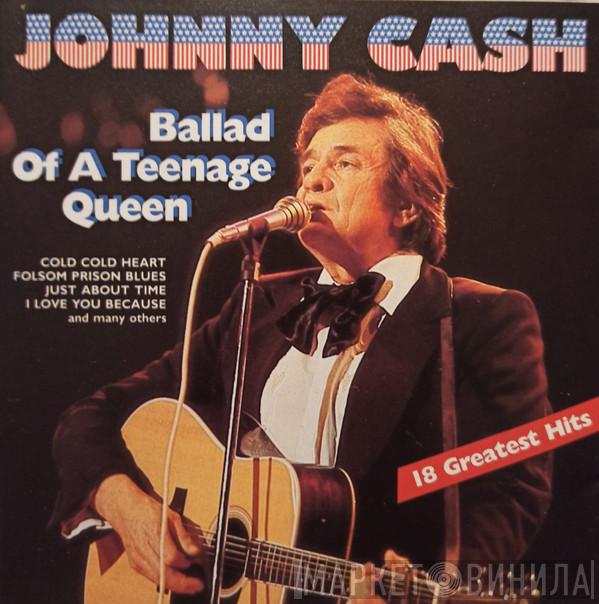  Johnny Cash  - Ballad Of A Teenage Queen-18 Greatest Hits