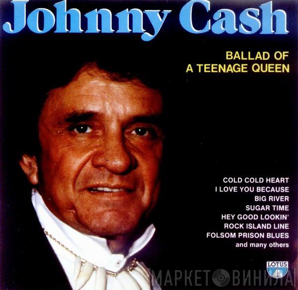  Johnny Cash  - Ballad Of A Teenage Queen