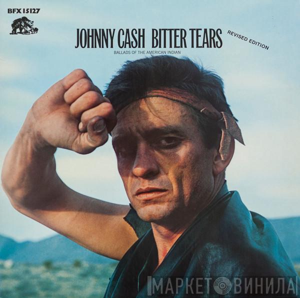  Johnny Cash  - Bitter Tears (Ballads Of The American Indian) Revised Edition
