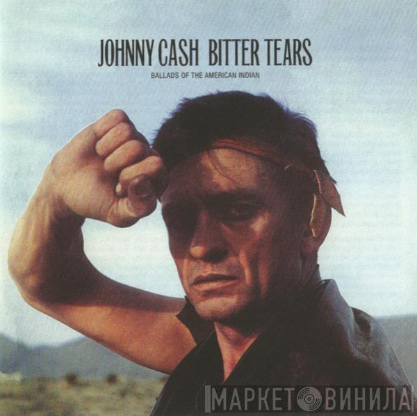  Johnny Cash  - Bitter Tears - Ballads Of The American Indian