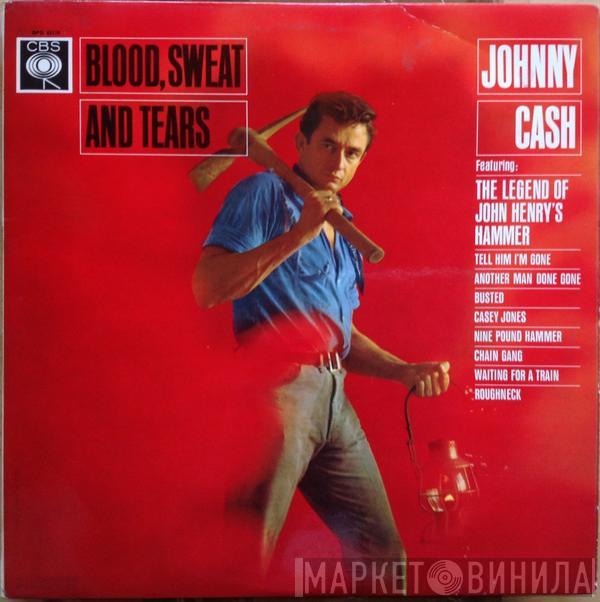  Johnny Cash  - Blood, Sweat And Tears