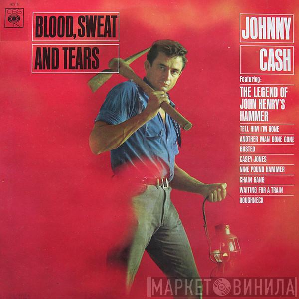  Johnny Cash  - Blood, Sweat And Tears