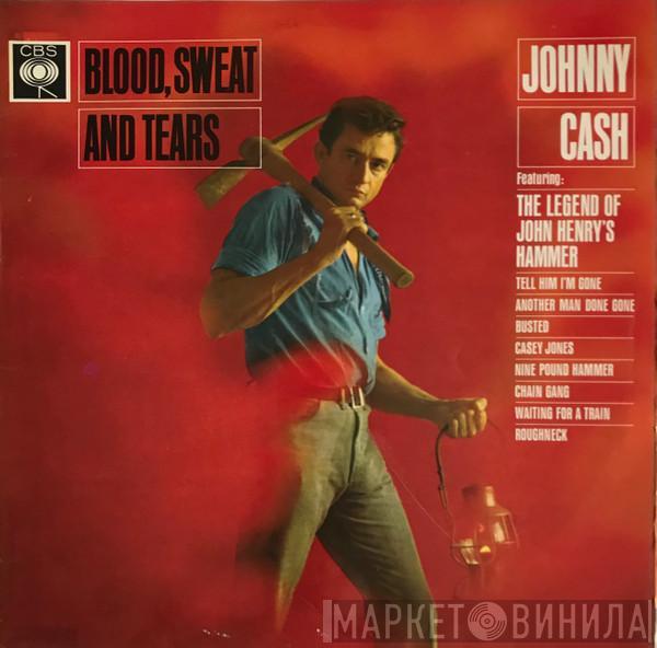  Johnny Cash  - Blood, Sweat And Tears