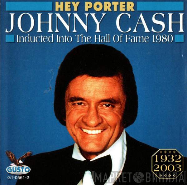 Johnny Cash  - Hey Porter (Inducted Into The Hall Of Fame 1980)