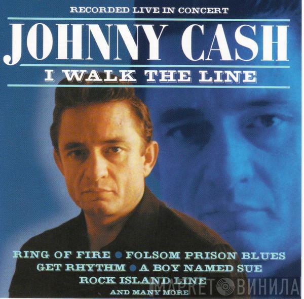 Johnny Cash - I Walk The Line - Recorded Live In Concert