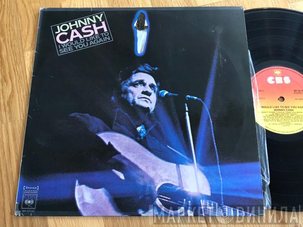  Johnny Cash  - I Would Like To See You Again