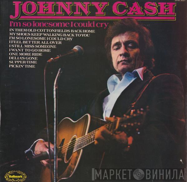  Johnny Cash  - I'm So Lonesome I Could Cry
