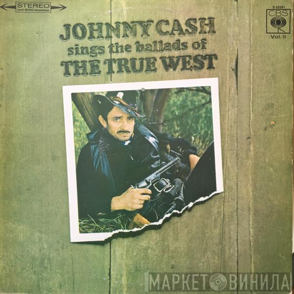  Johnny Cash  - Johnny Cash Sings The Ballads Of The True West Volume 2