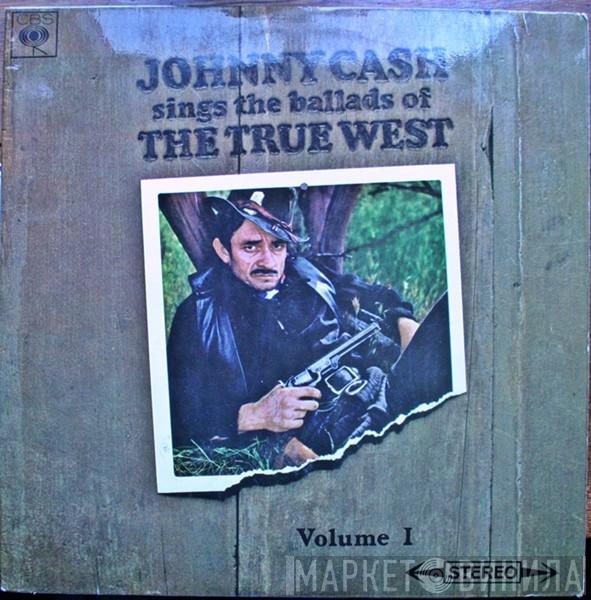 Johnny Cash - Johnny Cash Sings The Ballads Of The True West Volume I