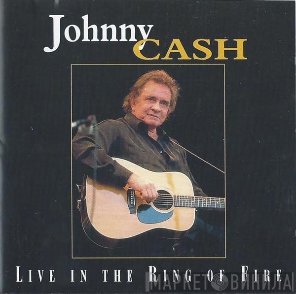 Johnny Cash - Live In The Ring Of Fire