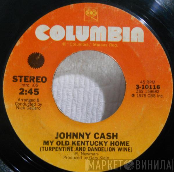  Johnny Cash  - My Old Kentucky Home (Turpentine And Dandelion Wine)