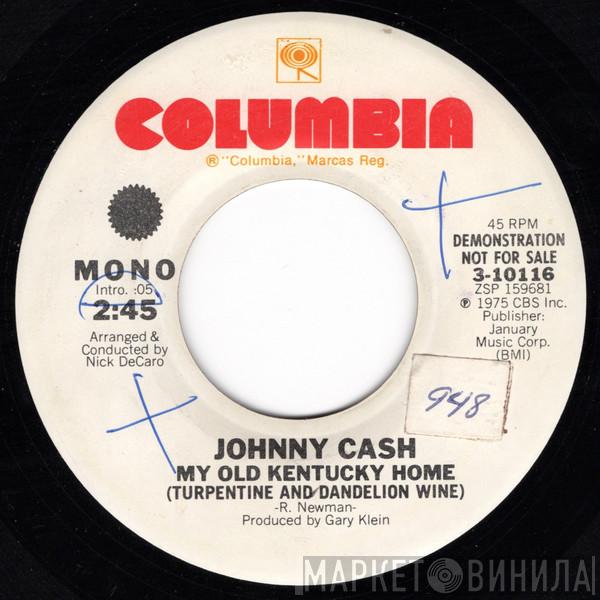  Johnny Cash  - My Old Kentucky Home (Turpentine And Dandelion Wine)