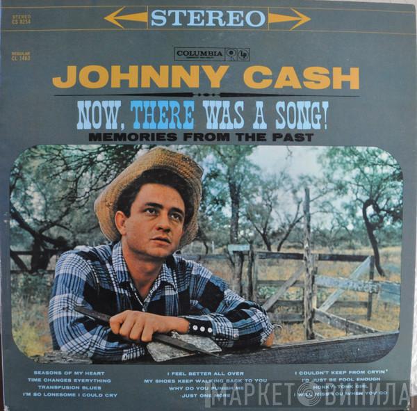  Johnny Cash  - Now, There Was A Song!