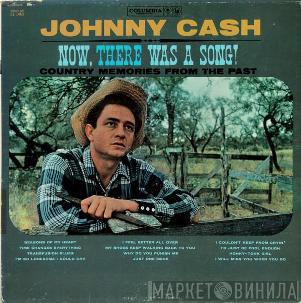  Johnny Cash  - Now, There Was A Song!