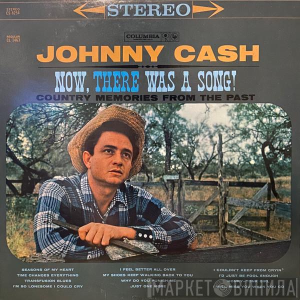  Johnny Cash  - Now, There Was A Song!