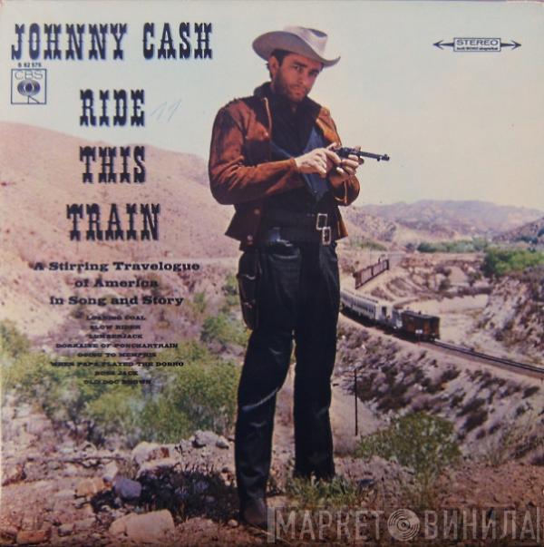  Johnny Cash  - Ride This Train