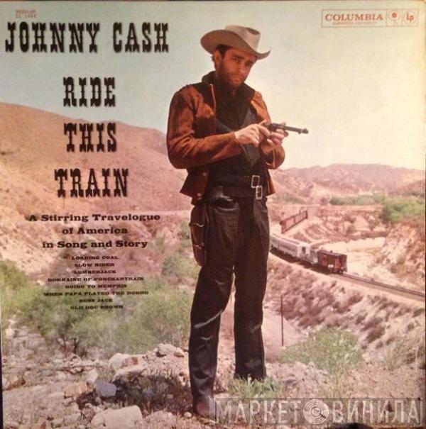  Johnny Cash  - Ride This Train