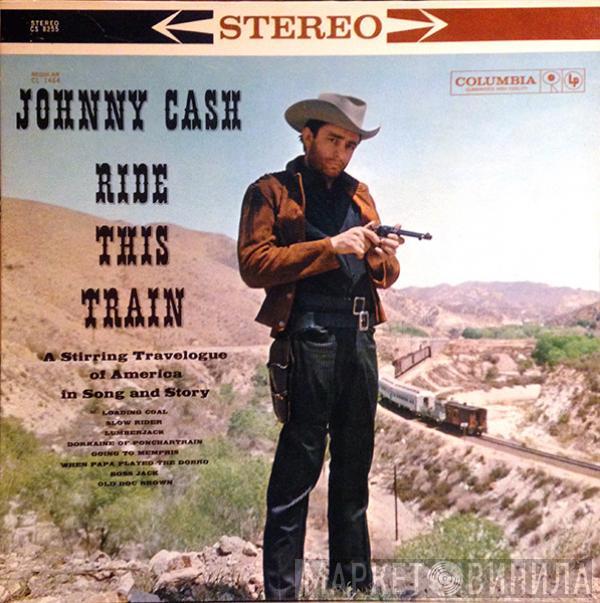  Johnny Cash  - Ride This Train