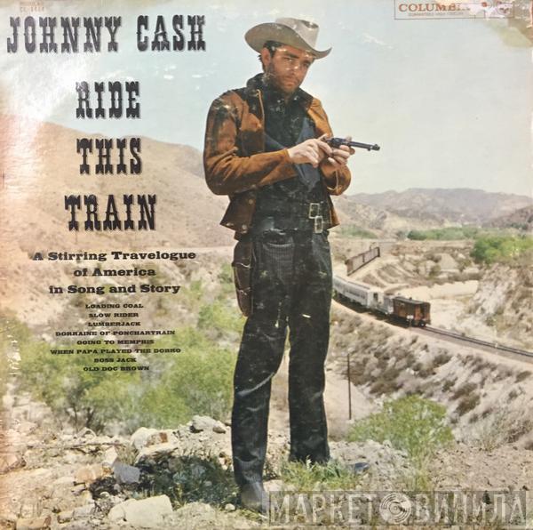  Johnny Cash  - Ride This Train