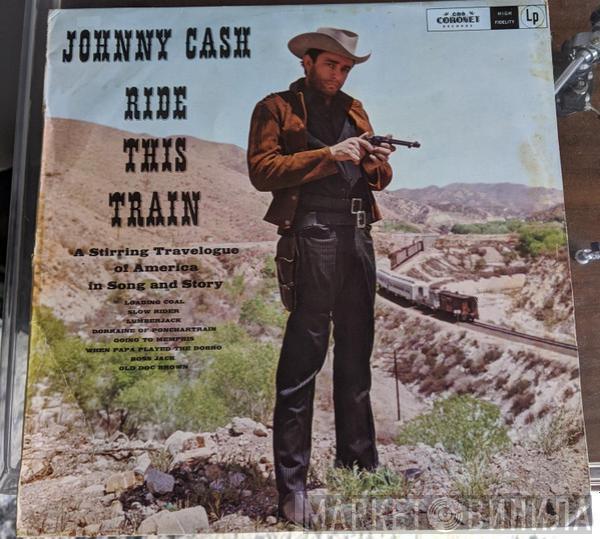  Johnny Cash  - Ride This Train