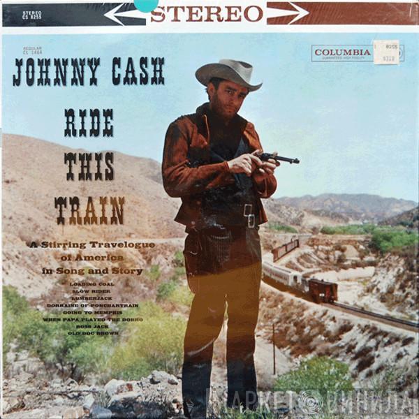  Johnny Cash  - Ride This Train