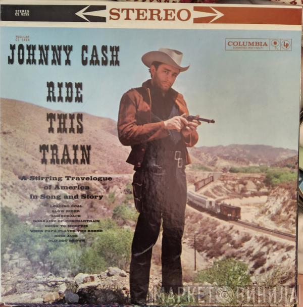  Johnny Cash  - Ride This Train
