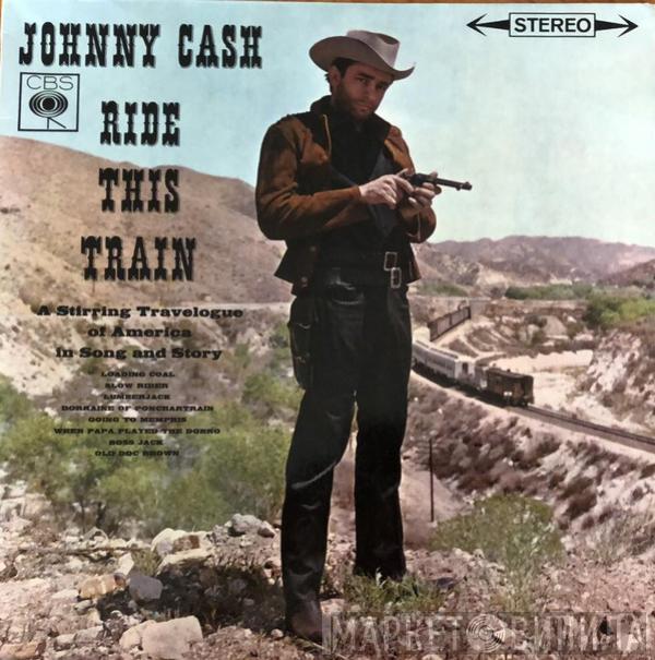  Johnny Cash  - Ride This Train