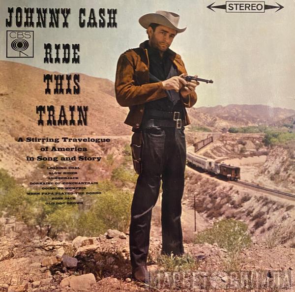  Johnny Cash  - Ride This Train