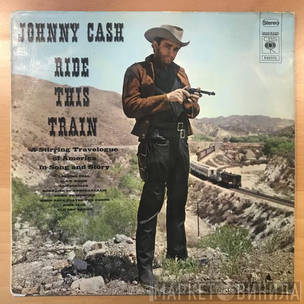  Johnny Cash  - Ride This Train