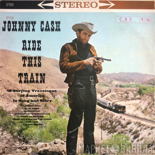  Johnny Cash  - Ride This Train
