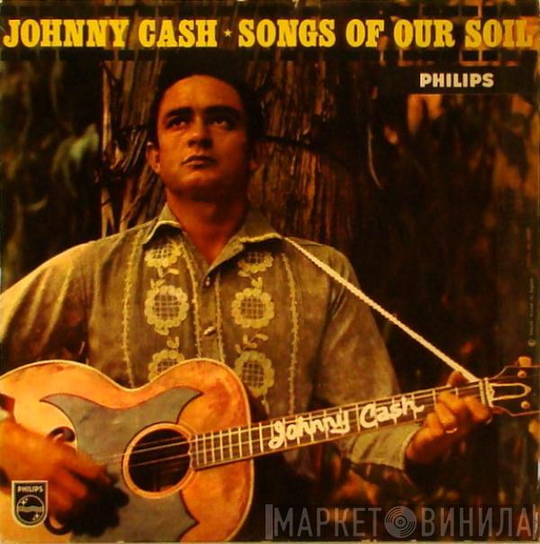 Johnny Cash - Songs Of Our Soil