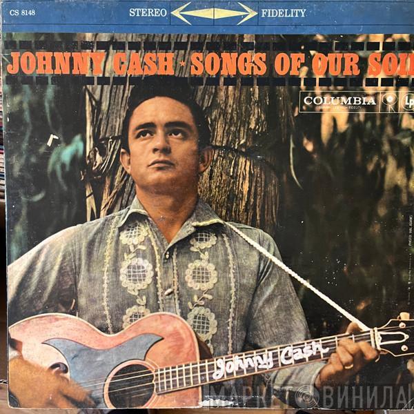  Johnny Cash  - Songs Of Our Soil