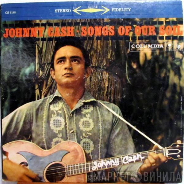  Johnny Cash  - Songs Of Our Soil