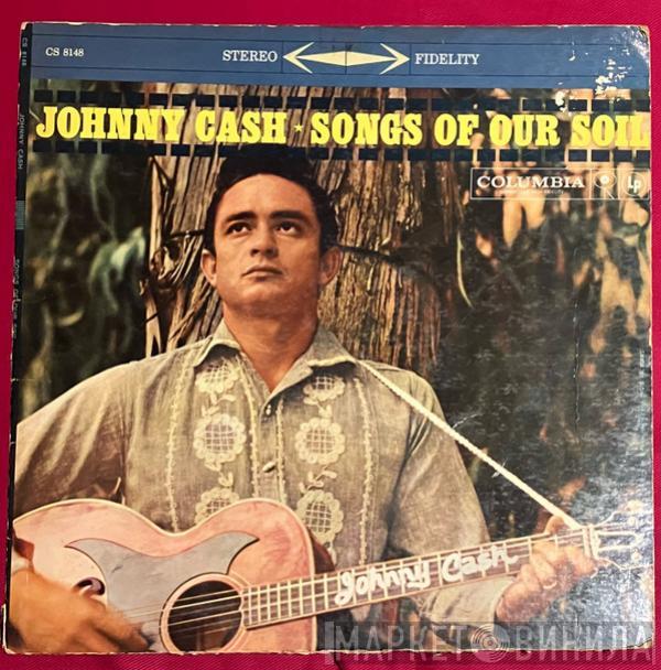  Johnny Cash  - Songs Of Our Soil