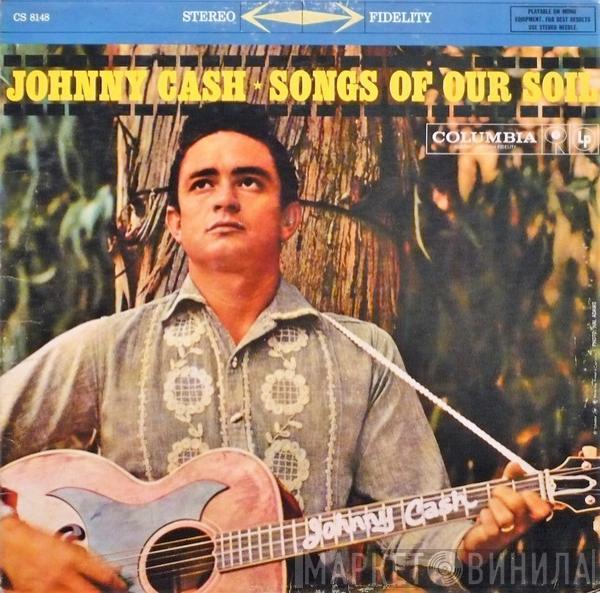  Johnny Cash  - Songs Of Our Soil